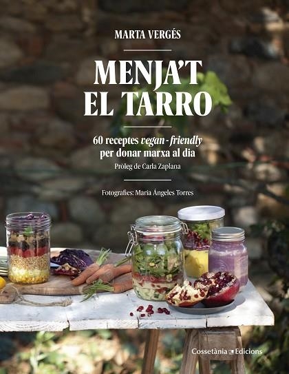 MENJA'T EL TARRO 60 RECEPTES VEGAN FRIENDLY PER DONAR MARXA AL DIA | 9788490344989 | VERGES, MARTA | Llibreria La Gralla | Librería online de Granollers