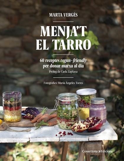 MENJA'T EL TARRO 60 RECEPTES VEGAN FRIENDLY PER DONAR MARXA AL DIA | 9788490344989 | VERGES, MARTA | Llibreria La Gralla | Llibreria online de Granollers