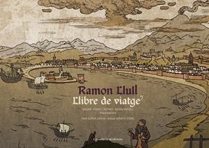 RAMON LLULL LLIBRE DE VIATGES | 9788490344699 | CASAS, SONIA | Llibreria La Gralla | Librería online de Granollers