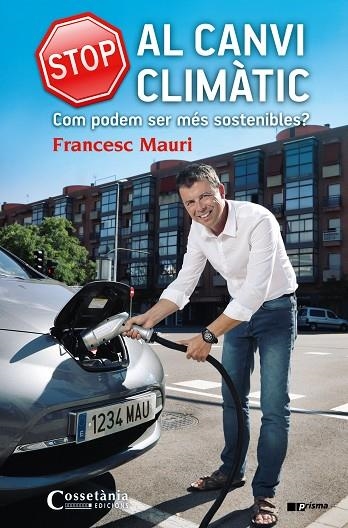 STOP AL CANVI CLIMATIC | 9788490344675 | MAURI, FRANCESC | Llibreria La Gralla | Librería online de Granollers