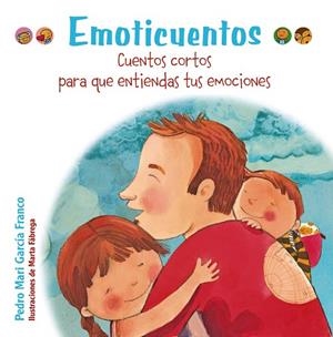 EMOTICUENTOS CUENTOS CORTOS PARA QUE ENTIENDAS TUS EMOCIONES | 9788469606407 | GARCIA, PEDRO MARIA | Llibreria La Gralla | Librería online de Granollers