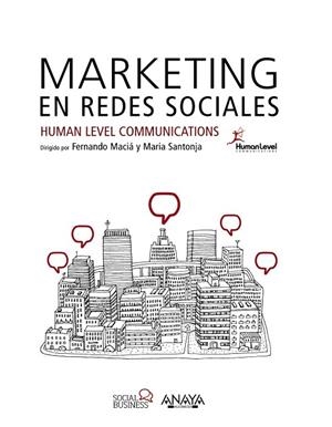 MARKETING EN REDES SOCIALES | 9788441537262 | HUMAN LEVEL COMMUNICATIONS | Llibreria La Gralla | Llibreria online de Granollers