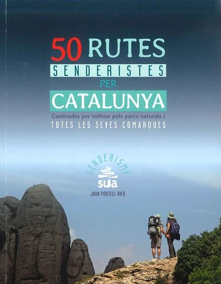 50 RUTES SENDERISTES PER CATALUNYA | 9788482166230 | PORTELL, JOAN | Llibreria La Gralla | Llibreria online de Granollers