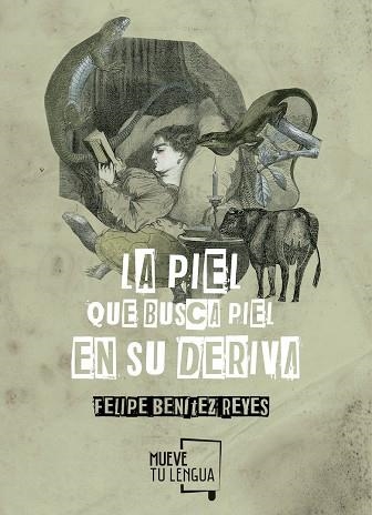 PIEL QUE BUSCA PIEL EN SU DERIVA, LA | 9788494567650 | BENÍTEZ REYES, FELIPE | Llibreria La Gralla | Librería online de Granollers