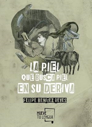 PIEL QUE BUSCA PIEL EN SU DERIVA, LA | 9788494567650 | BENÍTEZ REYES, FELIPE | Llibreria La Gralla | Librería online de Granollers