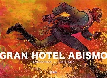 GRAN HOTEL ABISMO | 9788416251476 | RUBÍN, DAVID/PRIOR, MARCOS | Llibreria La Gralla | Librería online de Granollers