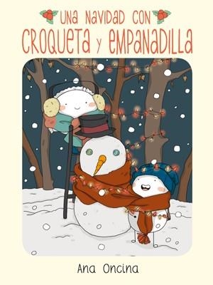 NAVIDAD CON CROQUETA Y EMPANADILLA, UNA | 9788416400294 | ONCINA, ANA | Llibreria La Gralla | Librería online de Granollers