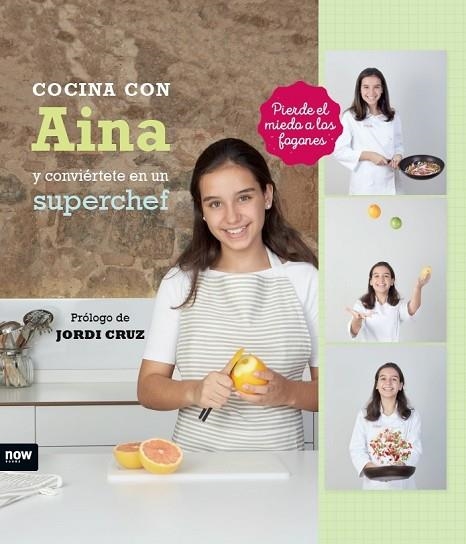 COCINA CON AINA Y CONVIÉRTETE EN UN SUPERCHEF | 9788416245444 | ROGLÁN SALVADOR, AINA | Llibreria La Gralla | Librería online de Granollers