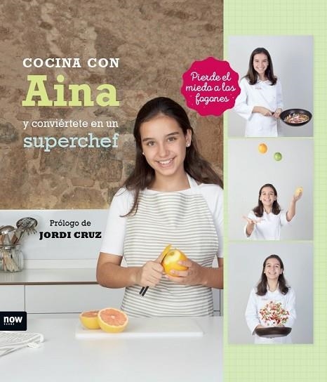 COCINA CON AINA Y CONVIÉRTETE EN UN SUPERCHEF | 9788416245444 | ROGLÁN SALVADOR, AINA | Llibreria La Gralla | Llibreria online de Granollers