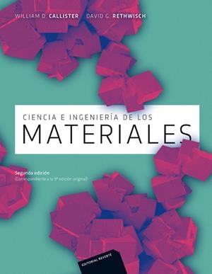CIENCIA E INGENIERÍA DE MATERIALES (2ED) | 9788429172515 | CALLISTER, WILLIAM D./RETHWISCH, DAVID G. | Llibreria La Gralla | Llibreria online de Granollers
