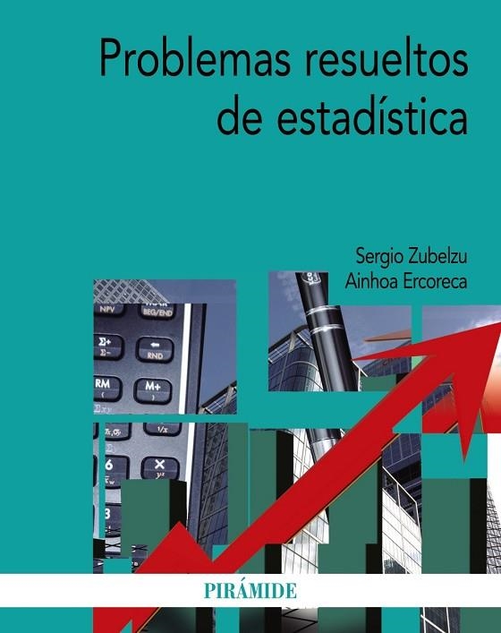 PROBLEMAS RESUELTOS DE ESTADÍSTICA | 9788436833751 | ZUBELZU, SERGIO/ERCORECA, AINHOA | Llibreria La Gralla | Librería online de Granollers