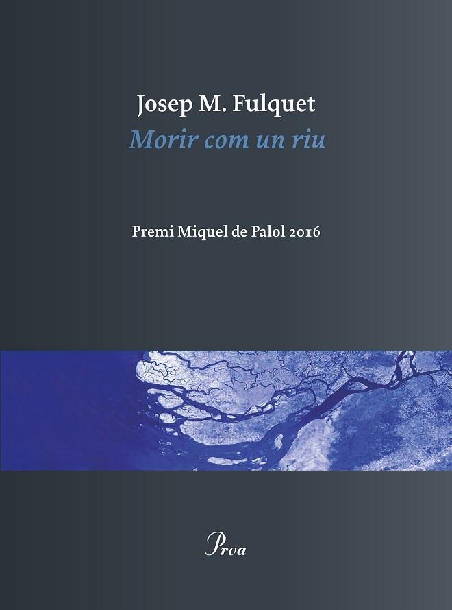 MORIR COM UN RIU | 9788475886473 | FULQUET, JOSEP MARIA | Llibreria La Gralla | Librería online de Granollers
