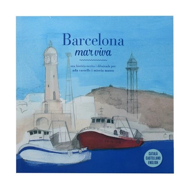 BARCELONA. MAR VIVA (CAT/CAST/ENG) | 9788498508987 | CASTELLS FERRER, ADA | Llibreria La Gralla | Librería online de Granollers