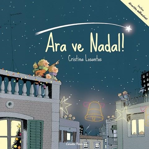 ARA VE NADAL! | 9788491371267 | LOSANTOS, CRISTINA | Llibreria La Gralla | Llibreria online de Granollers