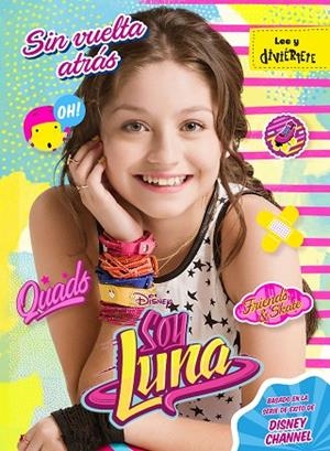 SOY LUNA. SIN VUELTA ATRÁS | 9788499518312 | DISNEY | Llibreria La Gralla | Librería online de Granollers