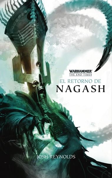 RETORNO DE NAGASH, EL (WARHAMMER SERIE TNE END TIME 1) | 9788445003374 | REYNOLDS, JOSH | Llibreria La Gralla | Librería online de Granollers