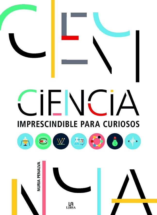 CIENCIA IMPRESCINDIBLE PARA CURIOSOS | 9788466233613 | PENALVA, NURIA/EQUIPO EDITORIAL | Llibreria La Gralla | Librería online de Granollers