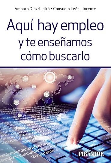 AQUI HAY EMPLEO Y TE ENSEÑAMOS COMO BUSCARLO | 9788436836578 | DIAZ-LLAIRO, AMPARO; LEON, CONSUELO | Llibreria La Gralla | Llibreria online de Granollers