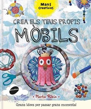 CREA ELS TEUS PROPIS MOBILS | 9788416844081 | RIBON, MARTA | Llibreria La Gralla | Librería online de Granollers