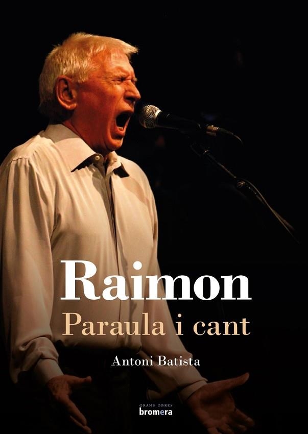 RAIMON PARAULA I CANT | 9788490266311 | BATISTA, ANTONI | Llibreria La Gralla | Librería online de Granollers