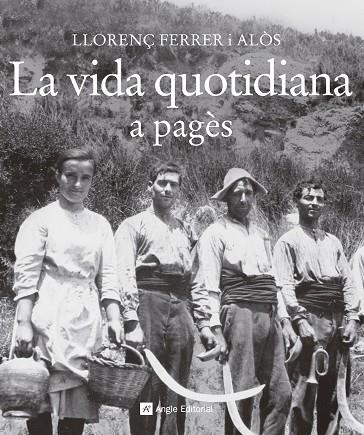 VIDA QUOTIDIANA A PAGES, LA | 9788415307372 | FERRER, LLORENÇ | Llibreria La Gralla | Librería online de Granollers