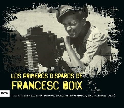 PRIMEROS DISPAROS DE FRANCESC BOIX | 9788416245437 | VVAA | Llibreria La Gralla | Librería online de Granollers
