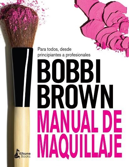 MANUAL DE MAQUILLAJE DE BOBBI BROWN | 9788416788064 | BROWN, BOBBI | Llibreria La Gralla | Llibreria online de Granollers
