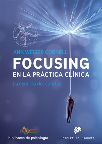 FOCUSING EN LA PRÁCTICA CLINICA LA ESENCIA DEL CAMBIO | 9788433028822 | WEISER, ANN | Llibreria La Gralla | Llibreria online de Granollers