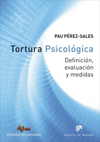 TORTURA PSICOLOGICA  DEFINICION, EVALUACIÓN Y MEDIDAS | 9788433028846 | PEREZ , PAU | Llibreria La Gralla | Librería online de Granollers