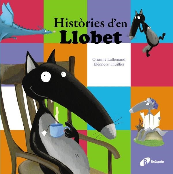 HISTÒRIES D' EN LLOBET | 9788499067476 | LALLEMAND, ORIANNE | Llibreria La Gralla | Llibreria online de Granollers