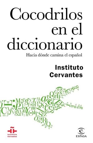 COCODRILOS EN EL DICCIONARIO | 9788467048926 | INSTITUTO CERVANTES/AUTORES VARIOS | Llibreria La Gralla | Llibreria online de Granollers