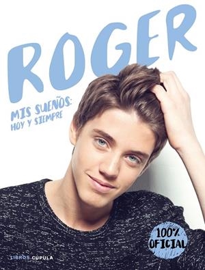 ROGER MIS SUEÑOS HOY Y SIEMPRE | 9788448022846 | VV.AA | Llibreria La Gralla | Librería online de Granollers