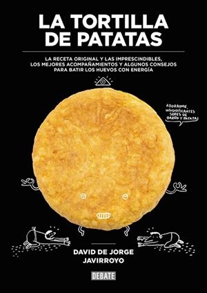 TORTILLA DE PATATAS, LA | 9788499926483 | DE JORGE, DAVID | Llibreria La Gralla | Librería online de Granollers