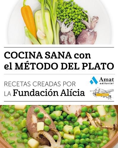 COCINA SANA CON EL MÉTODO DEL PLATO | 9788497358842 | FUNDACIÓN ALÍCIA | Llibreria La Gralla | Librería online de Granollers
