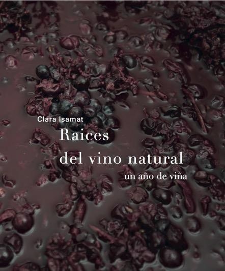 RAÍCES DEL VINO NATURAL | 9788494611209 | ISAMAT RIVIÈRE, CLARA | Llibreria La Gralla | Librería online de Granollers