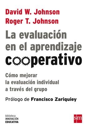 EVALUACION EN EL APRENDIZAJE COOPERATIVO, LA | 9788467555448 | JOHNSON, DAVID W./JOHNSON, ROGER T. | Llibreria La Gralla | Librería online de Granollers