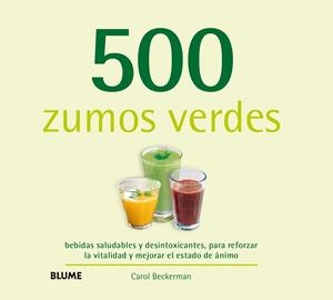 500 ZUMOS VERDES | 9788416138791 | BECKERMAN, CAROL | Llibreria La Gralla | Llibreria online de Granollers