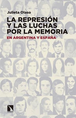 REPRESIÓN Y LAS LUCHAS POR LA MEMORIA EN ARGENTINA Y ESPAÑA, LA | 9788490972410 | OLASO RUÍZ, MARÍA JULIETA | Llibreria La Gralla | Llibreria online de Granollers