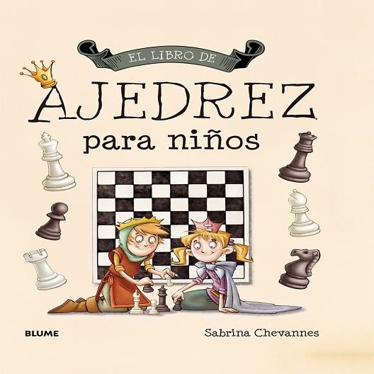 LIBRO DE AJEDREZ PARA NIÑOS, EL  | 9788498018042 | CHEVANNES, SABRINA | Llibreria La Gralla | Llibreria online de Granollers