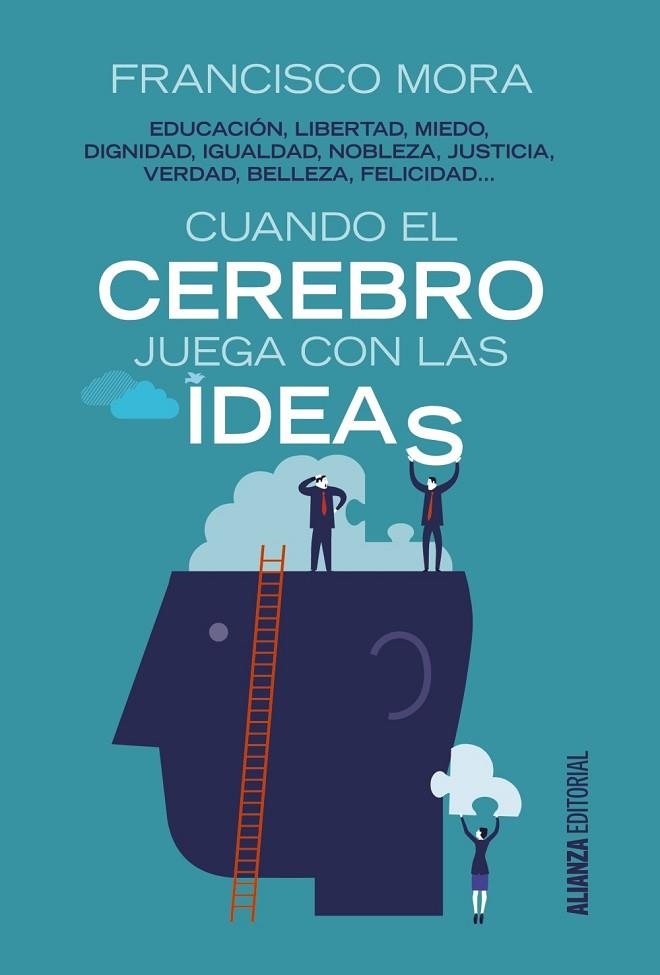 CUANDO EL CEREBRO JUEGA CON LAS IDEAS | 9788491045083 | MORA, FRANCISCO | Llibreria La Gralla | Librería online de Granollers