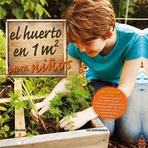 HUERTO EN 1 M2 PARA NIÑOS, EL | 9788416138319 | BARHOLOMEW, MEL | Llibreria La Gralla | Llibreria online de Granollers