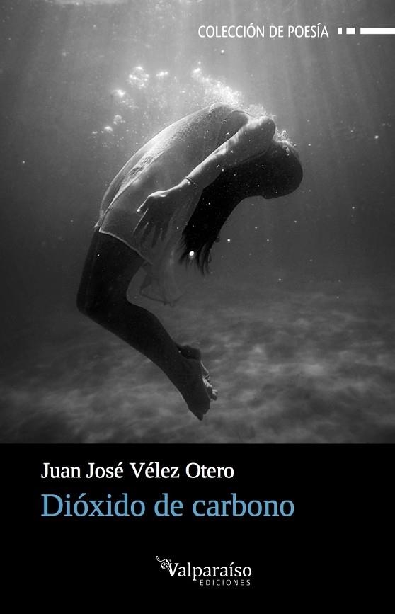 DIOXIDO DE CARBONO | 9788416560684 | VELEZ, JUAN JOSE | Llibreria La Gralla | Llibreria online de Granollers