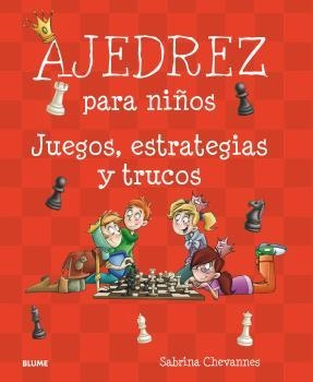 AJEDREZ PARA NIÑOS | 9788498019544 | CHEVANNES, SABRINA | Llibreria La Gralla | Llibreria online de Granollers