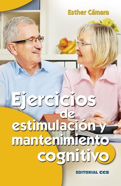 EJERCICIOS DE ESTIMULACIÓN Y MANTENIMIENTO COGNITIVO | 9788490233436 | CÁMARA RODRÍGUEZ, ESTHER | Llibreria La Gralla | Llibreria online de Granollers