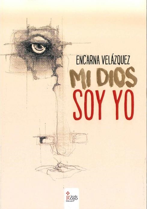 MI DIOS SOY YO | 9788491404842 | VELAZQUEZ, ENCARNA | Llibreria La Gralla | Llibreria online de Granollers