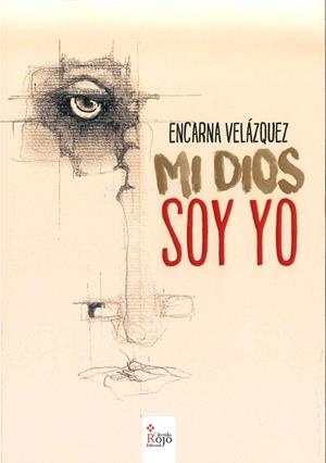 MI DIOS SOY YO | 9788491404842 | VELAZQUEZ, ENCARNA | Llibreria La Gralla | Llibreria online de Granollers