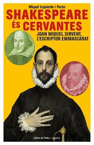 SHAKESPEARE ÉS CERVANTES | 9788494491191 | IZQUIERDO I PERÀN, MIQUEL | Llibreria La Gralla | Librería online de Granollers