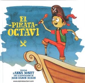 PIRATA OCTAVI, EL | 9788460814320 | BONET, ANNA | Llibreria La Gralla | Librería online de Granollers