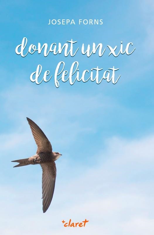 DONANT UN XIC DE FELICITAT | 9788498465549 | FORNS, JOSEPA | Llibreria La Gralla | Librería online de Granollers