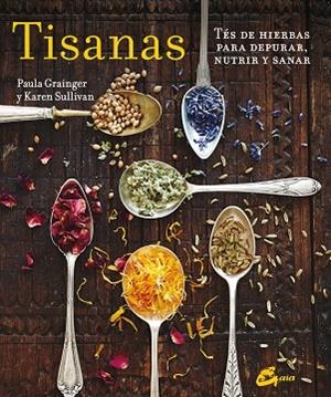 TISANAS | 9788484456001 | GRAINGER, PAULA/SULLIVAN, KAREN | Llibreria La Gralla | Librería online de Granollers